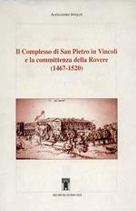 Il complesso di San Pietro in vincoli e la committenza della Rovere (1467-1520)