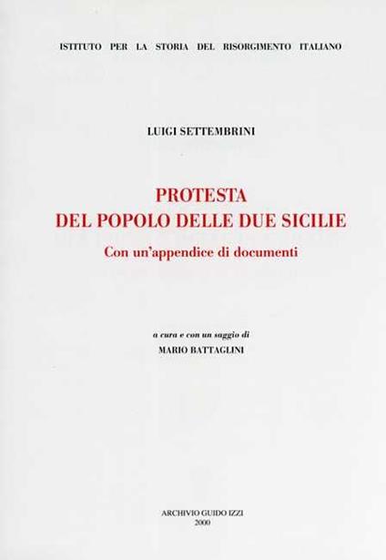 Protesta del popolo delle Due Sicilie. Con un'appendice di documenti - Luigi Settembrini - copertina