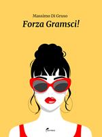 Forza Gramsci!