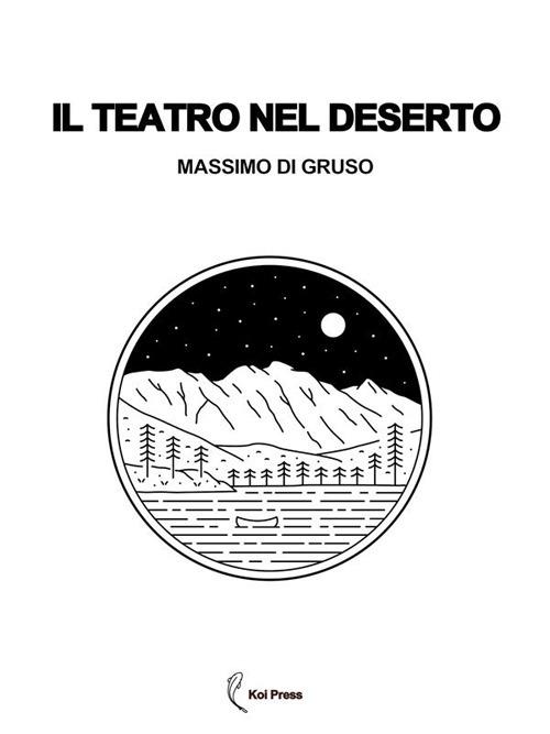 Il teatro nel deserto - Massimo Di Gruso - ebook