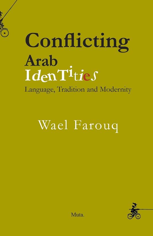 Conflicting Arab identities. Language, tradition and modernity - copertina