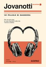 Jovanotti. 101 pillole di saggezza