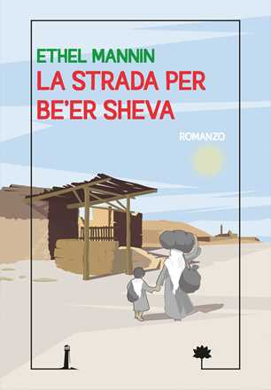 Libro La strada per Be'er Sheva Ethel Mannin