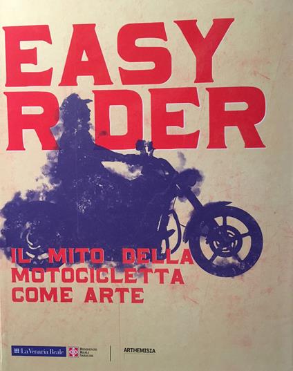 Easy rider. Il mito della motocicletta come arte - copertina