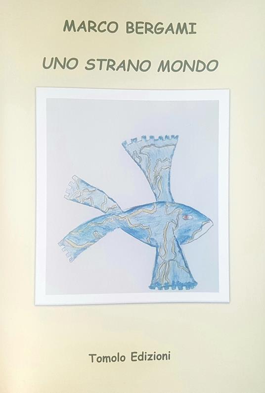 Uno strano mondo - Marco Bergami - copertina