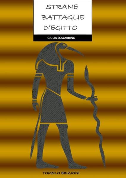 Strane battaglie d'Egitto - Giulia Scalabrino - copertina