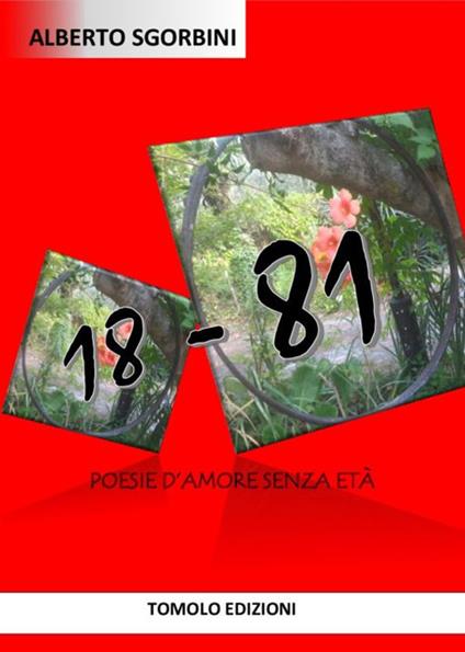 18-81. Poesie d'amore senza età - Alberto Sgorbini - copertina
