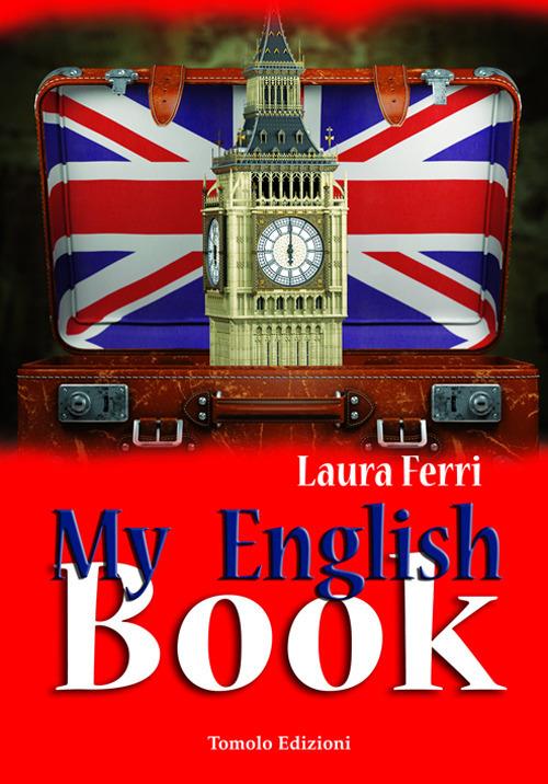 My English book. Ediz. per la scuola - Laura Ferri - copertina