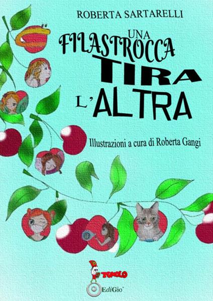 Una filastrocca tira l'altra - Roberta Sartarelli - copertina