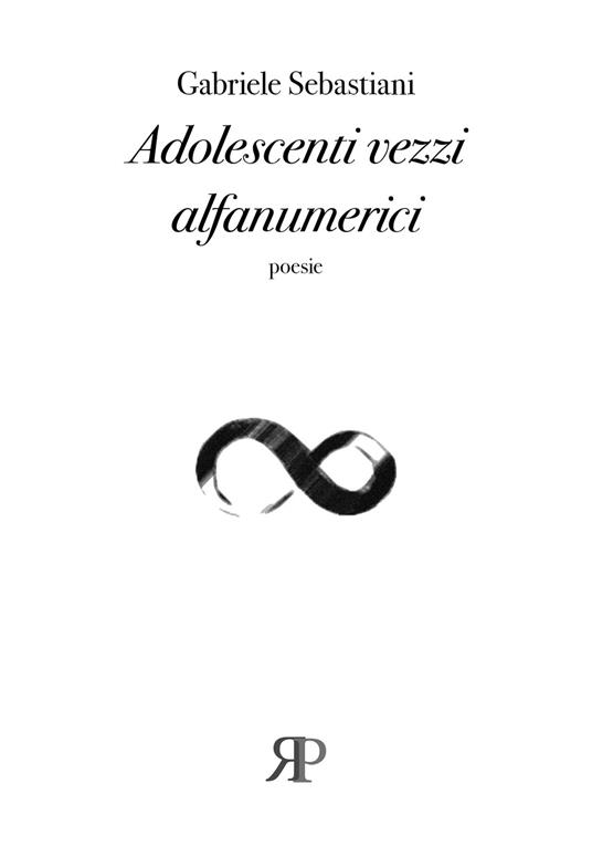 Adolescenti vezzi alfanumerici - Gabriele Sebastiani - copertina