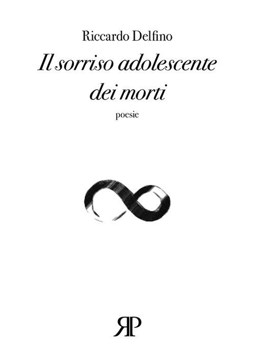 Il sorriso adolescente dei morti - Riccardo Delfino - copertina