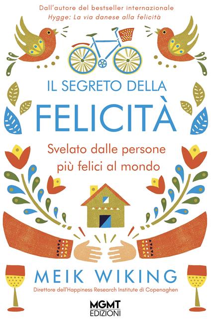 Il segreto della felicità. Svelato dalle persone più felici al mondo - Meik Wiking - copertina