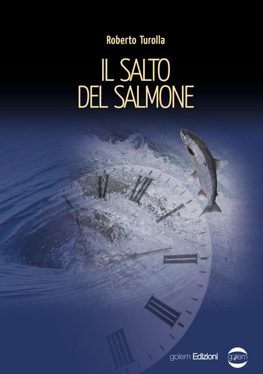 Il salto del salmone - Roberto Turolla - copertina