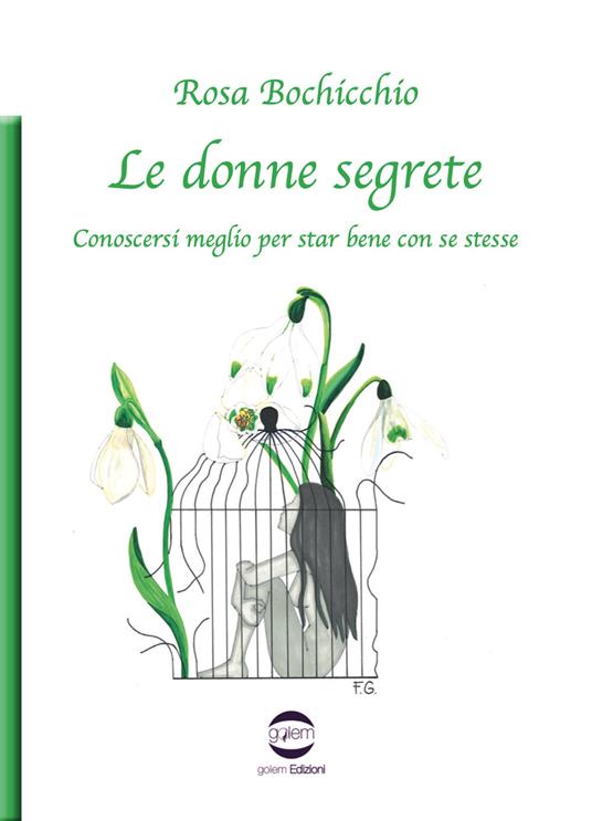 Le donne segrete. Conoscersi meglio per star bene con se stesse - Rosa Bochicchio - copertina