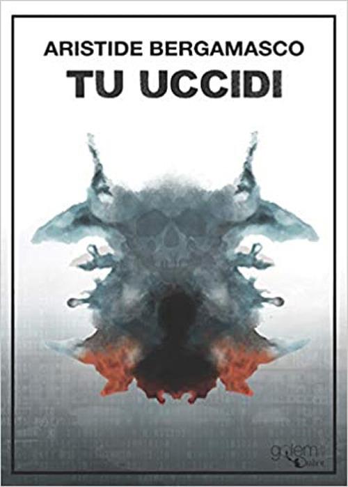 Tu uccidi - Aristide Bergamasco - copertina