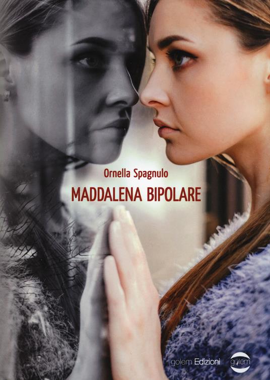 Maddalena bipolare - Ornella Spagnulo - copertina
