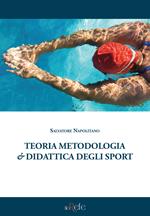 Teoria metodologia & didattica degli sport