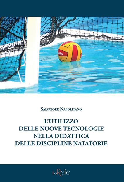 L' utilizzo delle nuove tecnologie nella didattica delle discipline natatorie - Salvatore Napolitano - copertina