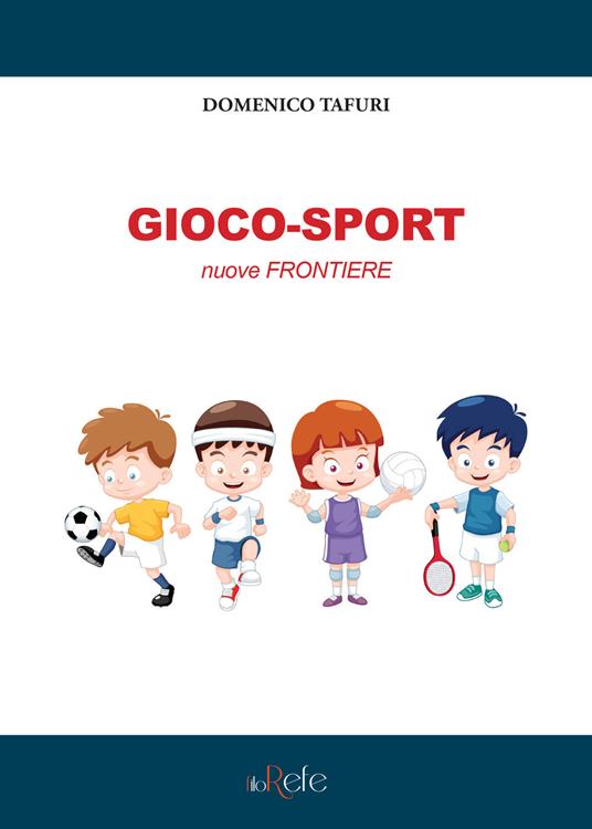 Gioco-sport. Nuove frontiere - Domenico Tafuri - copertina