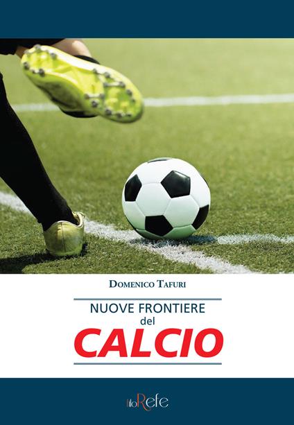 Nuove frontiere del calcio - Domenico Tafuri - copertina