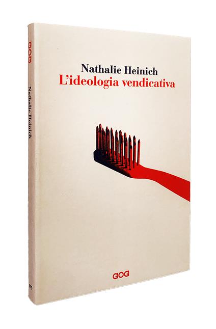 L'ideologia vendicativa. Woke, cancel culture e politiche identitarie - Nathalie Heinich - copertina