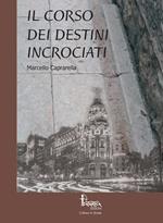 Il corso dei destini incrociati