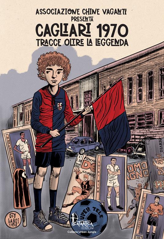 Cagliari 1970. Tracce oltre la leggenda - copertina