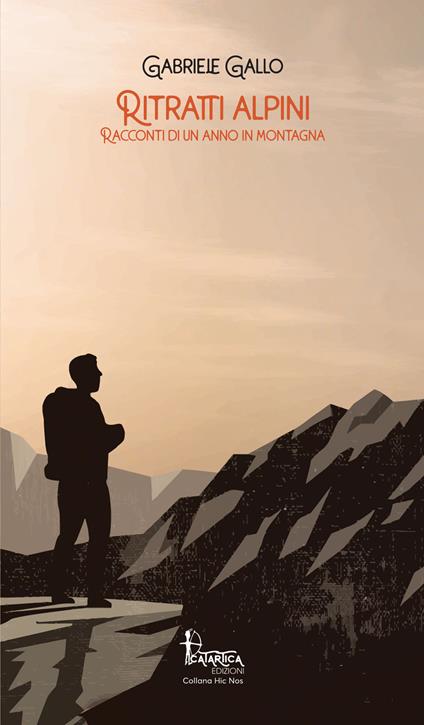 Ritratti alpini. Racconti di un anno in montagna - Gabriele Gallo - copertina