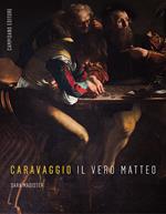 Caravaggio. Il vero Matteo