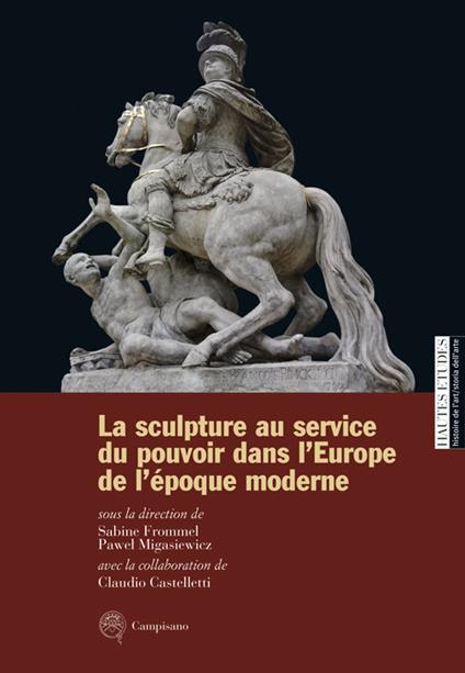 La sculpture au service du pouvoir dans l'Europe de l'Époque moderne - copertina