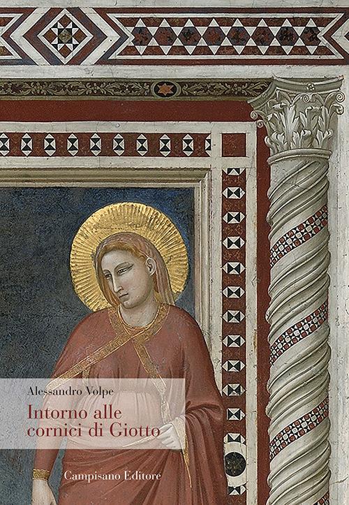 Intorno alle cornici di Giotto - Alessandro Volpe - copertina