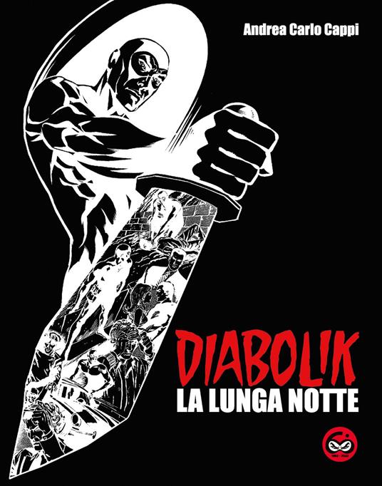 Diabolik. La lunga notte. Ediz. speciale - Andrea Carlo Cappi - copertina