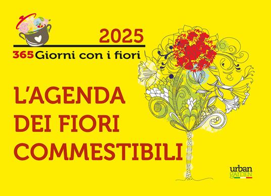 365 giorni con i fiori 2025. L'agenda dei fiori commestibili. Ediz. illustrata - Giovanna Mazzoni - copertina