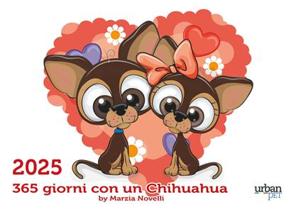 365 giorni con il Chihuahua. L'agenda dei piccoli grandi cani - Marzia Novelli,Giovanna Mazzoni - copertina
