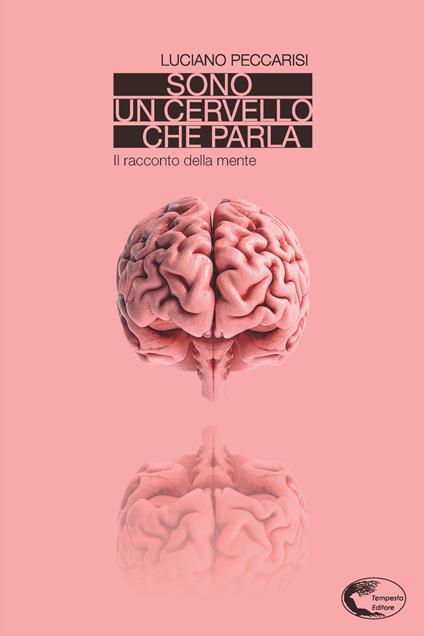 Sono un cervello che parla - Luciano Peccarisi - copertina