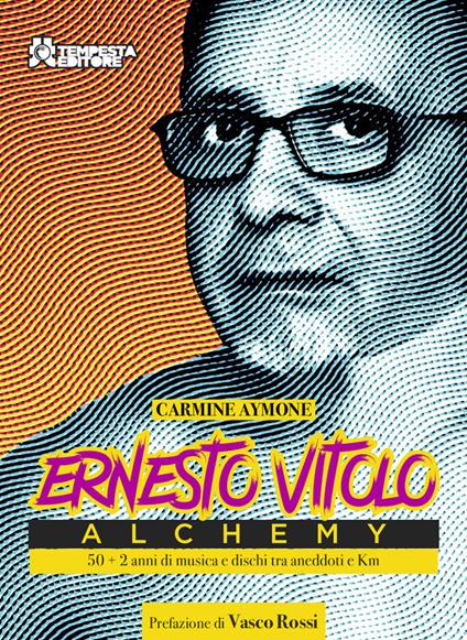 Ernesto Vitolo, Alchemy. 50 anni + 2 di musica e dischi tra aneddoti e Km - Carmine Aymone - copertina