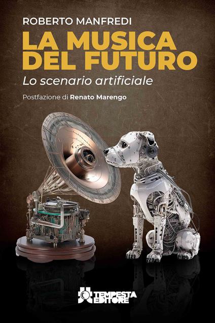 La musica del futuro. Lo scenario artificiale - Roberto Manfredi - copertina