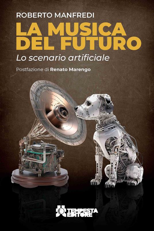La musica del futuro. Lo scenario artificiale - Roberto Manfredi - copertina