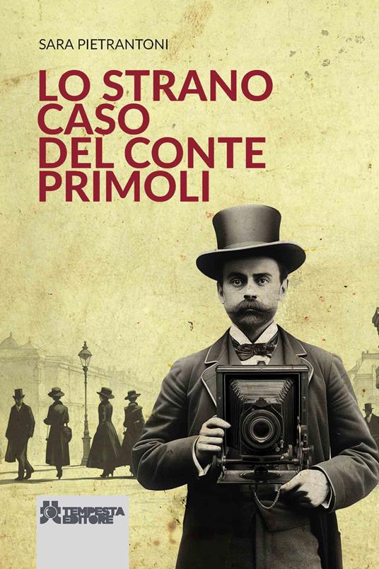 Lo strano caso del conte Primoli - Sara Pietrantoni - copertina