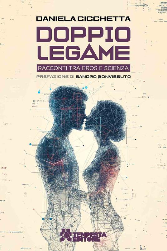 Doppio legame. Racconti tra eros e scienza - Daniela Cicchetta - copertina