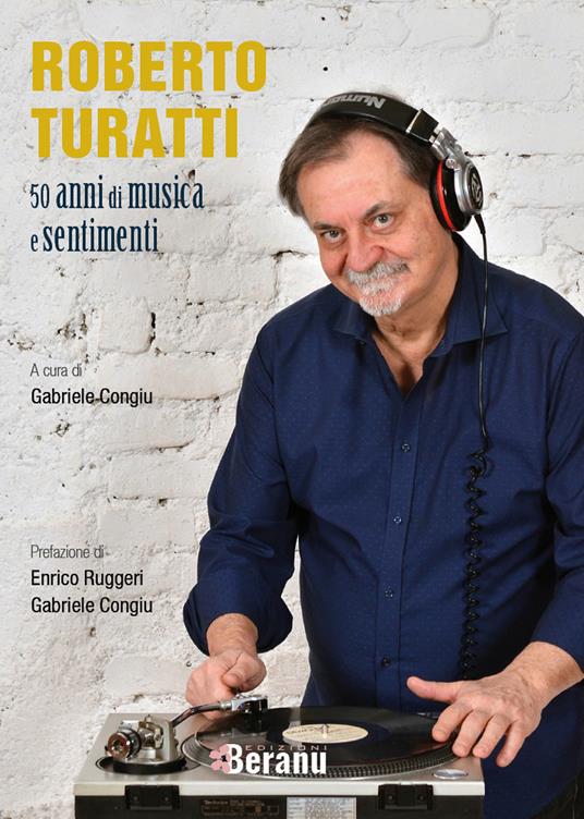 Roberto Turatti 50 anni di musica e sentimenti - Roberto Turatti,Gabriele Congiu - copertina