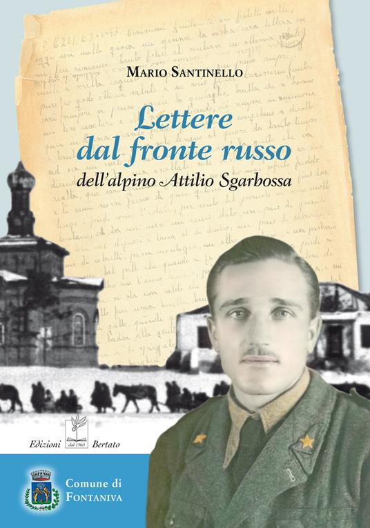 Lettere dal fronte russo dell'alpino Attilio Sgarbossa - Mario Santinello - copertina