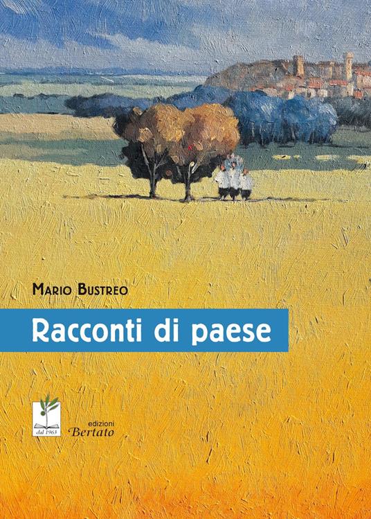 Racconti di paese - Mario Bustreo - copertina