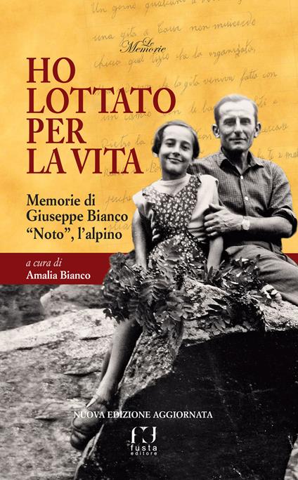 Ha lottato per la vita - Giuseppe Bianco,Amalia Bianco - copertina