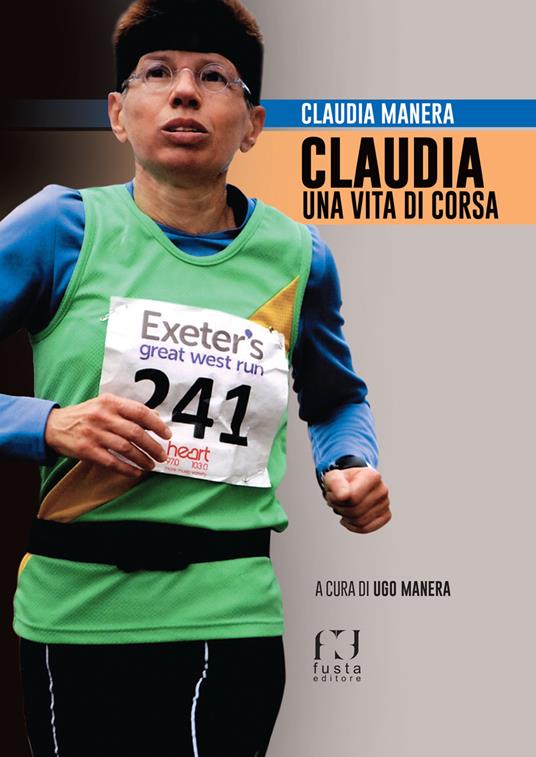 Claudia, una vita di corsa - Ugo Manera - copertina