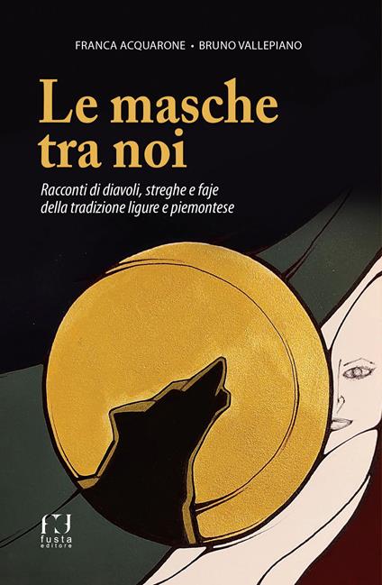 Le masche tra noi - Franca Acquarone,Bruno Vallepiano - copertina