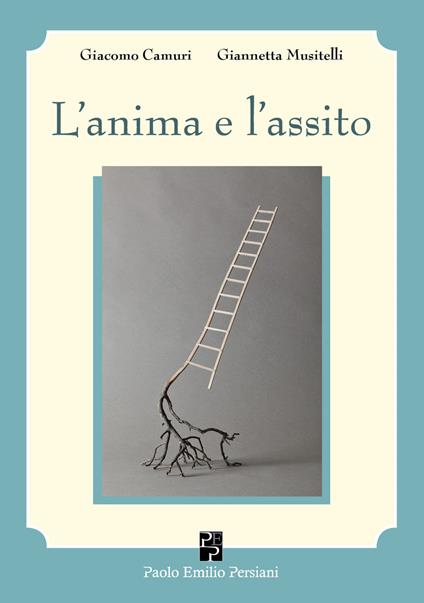 L'anima e l'assito. Piccolo breviario di estetica e di pedagogia teatrale - Giacomo Camuri,Giannetta Musitelli - copertina