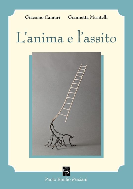 L'anima e l'assito. Piccolo breviario di estetica e di pedagogia teatrale - Giacomo Camuri,Giannetta Musitelli - copertina