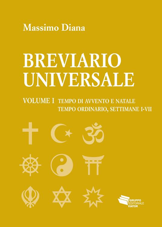 Breviario universale. Vol. 1: Tempo di Avvento e Natale. Tempo ordinario, settimane I-VII - Massimo Diana - copertina