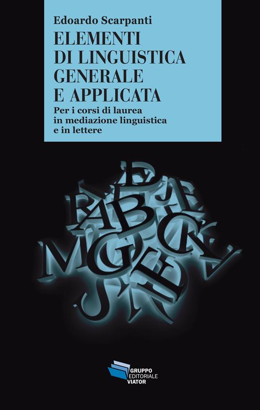 Elementi di linguistica generale e applicata - Edoardo Scarpanti - ebook